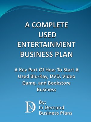 cover image of A Complete Used Entertainment Store Business Plan